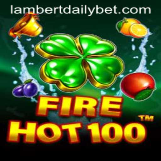 FireHot100: The Ultimate Gaming Experience with LAMBERTDAILY